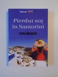 PIERDUT SOT IN SANTORINI de SORINA UNGUREANU 2015