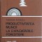 PRODUCTIVITATEA MUNCII LA EXPLOATARILE FORESTIERE-THEODOR PETRESCU-240887