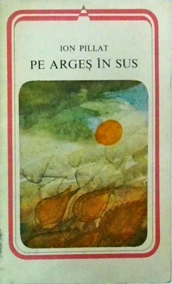 Ion Pillat - Pe Arges in sus foto