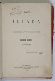 OMER, ILIADA, DOUASPREZECE CANTURI TRADUSE IN VERSURI DE GEORGE MURNU - BUDAPESTA, 1906