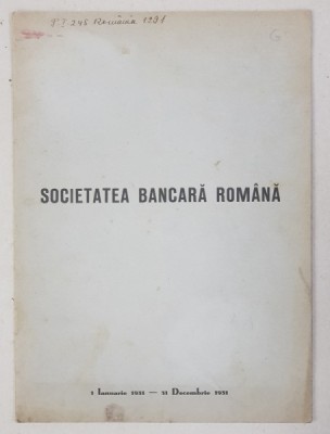 SOCIETATEA BANCARA ROMANA , DAREA DE SEAMA A CONSILIULUI DE ADMINISTATIUNE SI RAPORTUL CENZORILOR CATRE ADUNAREA GENERALA ORDINARA A ACTIONARILOR DIN foto