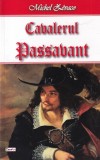 Michel Zevaco - Cavalerul Passavant
