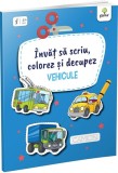 invat sa scriu colorez si decupez. Vehicule - Gama