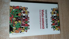 Tzvetan Todorov - Viata comuna - Eseu de antropologie generala (Humanitas, 2009)