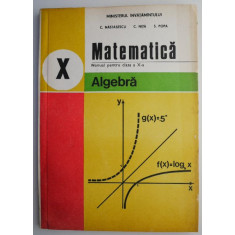 Matematica Algebra Manual pentru clasa a X-a &ndash; C. Nastasescu