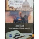 Dan Silviu Boerescu - Sfantul Scaun intre misterele lumesti si teoria conspiratiei (Editia: 2019)