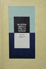 Filosofia greaca pana la Platon, vol. II. Partea 1 (putin uzata)