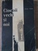 Ciocoii Vechi si Noi - Nicolae Filimon - Roman Rom&acirc;nesc, Editura Pentru Literatura 1966, Coperta Necartonata