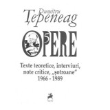 Opere 5. Texte teoretice, interviuri, note critice, ,,sotroane | Dumitru Tepeneag