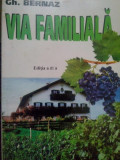 Gh. Bernaz - Via familiala (editia 2001)
