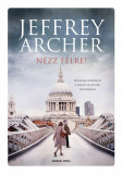 N&eacute;zz f&eacute;lre! - Jeffrey Archer