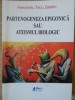 PARTENOGENEZA EPIGONICA SAU ATEISMUL BIOLOGIC-ALEXANDRU TACU ZELETIN-235285