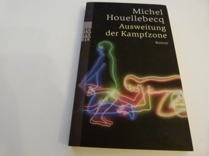 Ausweitung der Kampfzone - Houllebeque