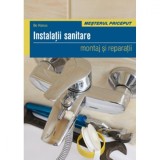 Instalatii sanitare - Montaj si reparatii - Bo Hanus, Editura Casa