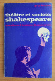 Th&eacute;&acirc;tre et soci&eacute;t&eacute; : Shakespeare / Guy Boquet