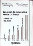 CONCURSUL DE MATEMATICA FLORICA T. CAMPAN - EDITIA A II-A IASI 2002-M. DUMITRIU, J. GRIGORAS, A. PADURARU, -359227
