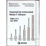 CONCURSUL DE MATEMATICA FLORICA T. CAMPAN - EDITIA A II-A IASI 2002-M. DUMITRIU, J. GRIGORAS, A. PADURARU, -359227