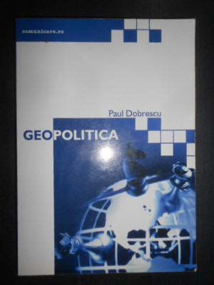 Paul Dobrescu - Geopolitica foto