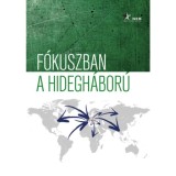 F&oacute;kuszban a hidegh&aacute;bor&uacute;