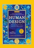 Human Design. Descopera persoana care te-ai nascut sa fii, Prestige