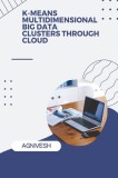 K-Means Multidimensional Big Data Clusters Through Cloud