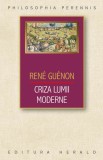 Criza lumii moderne - Rene Guenon
