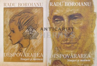 Despovararea: Simturi si instincte. Roman autobiografie Vol. 1-2 - 2019 - Radu Boroianu (U92) foto
