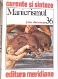 Manierismul - John Shearman - Carte Istoria Artei - Monografie - Meridiane - 1982 - Romana