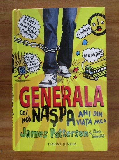 James Patterson - Generala, cei mai naspa ani din viata mea