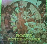 Disc Vinil Victor Socaciu - Roata-Electrecord-EDE 01786