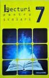 Lecturi pentru scolari. Clasa a VII-a
