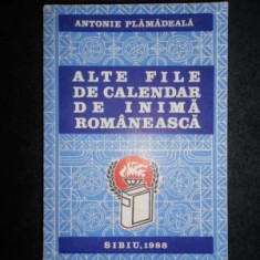 Antonie Plămădeală - Alte file de calendar de inimă românească