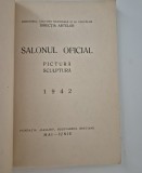 Carte veche Salonul Oficial 1942 Pictura Sculptura