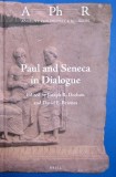 Paul and Seneca in Dialogue. Edited by Joseph R. Dodson and David E. Briones