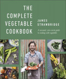 The Complete Vegetable Cookbook - Hardcover - James Strawbridge - DK Publishing (Dorling Kindersley)