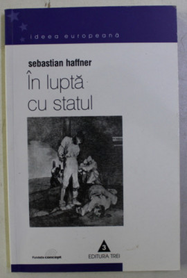 In lupta cu statul : amintiri 1914-1933/ Sebastian Haffner foto