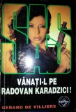 SAS V&acirc;nați-l pe Radovan Karadzici !