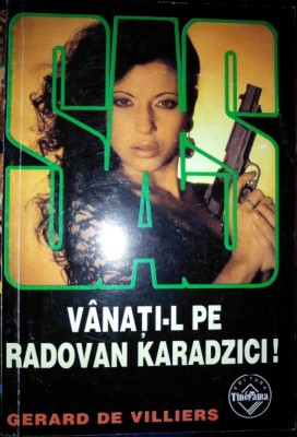 SAS V&amp;acirc;nați-l pe Radovan Karadzici ! foto