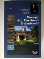 POVESTI DIN CARTIERUL PRIMAVERII - LAVINIA BETEA foto