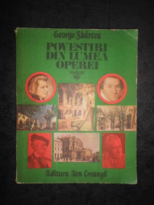 GEORGEA SBARCEA - POVESTIRI DIN LUMEA OPEREI foto