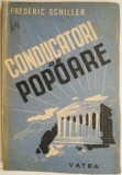 Conducatori de popoare - Frederic Schiller, Carte Veche, Bibliofilie