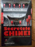 Secretele Chinei Ascensiunea Unei Noi Superputeri Mondiale - John Farndon ,531474