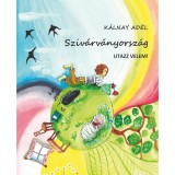 Sziv&aacute;rv&aacute;nyorsz&aacute;g (Utazz velem!) - K&aacute;lnay Ad&eacute;l