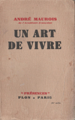 Andre Maurois - Un art de vivre (lb. franceza) foto