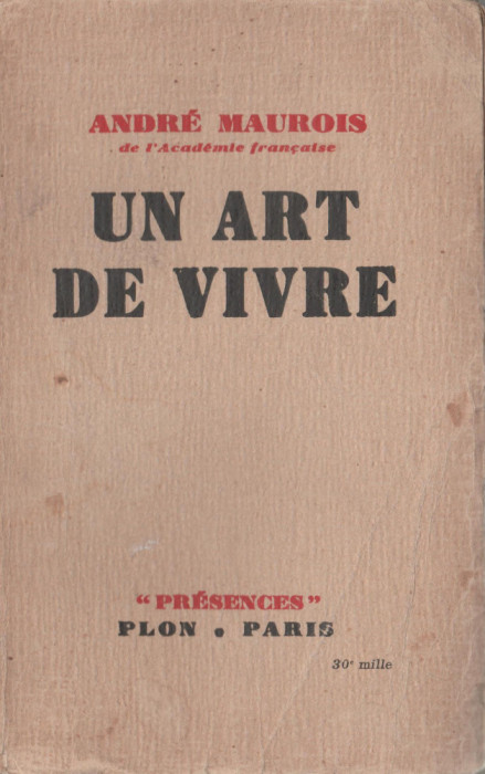 Andre Maurois - Un art de vivre (lb. franceza)