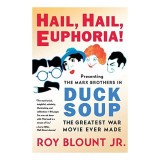 Cumpara ieftin Cartea Hail Hail Euphoria! Despre Duck Soup si Marx Brothers de Roy Blount Jr.