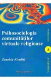 Psihosociologia comunitatilor virtuale religioase - Zenobia Niculita