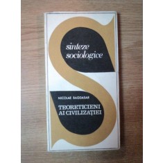 TEORETICIENI AI CIVILIZATIEI de NICOLAE BAGDASAR , 1969