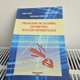 Probleme de algebra, geometrie, ecuatii diferentiale - Ana Nita, Alina Nita, Roxana Vidican