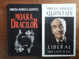 Moara Dracilor + Liberal din tata-n fiu - Mircea ionescu Quintus / R7P2S, Alta editura